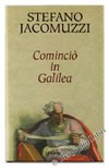 COMINCIO' IN GALILEA.