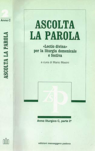 Ascolta la parola. “lecito divina” per la liturgia domenicale e festiva.
