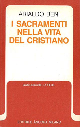 I sacramenti nella vita del cristiano