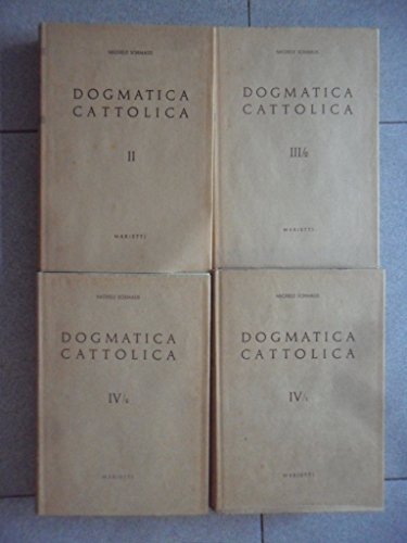 Dogmatica Cattolica 4 volumi -Dio redentore - La grazia - Sacramenti - Novissimi