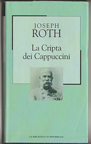La Cripta dei Cappuccini. Romanzo. Traduzione di Laura Terreni.