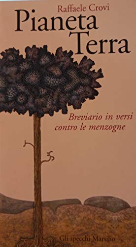 Pianeta terra. Breviario in versi contro le menzogne