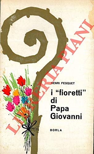 I "fioretti" di Papa Giovanni.
