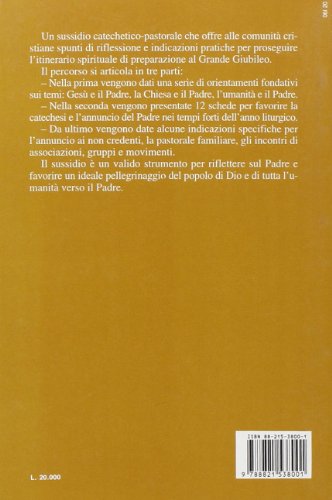 A te Dio Padre. Sussidio pastorale-missionario per l'anno 1999