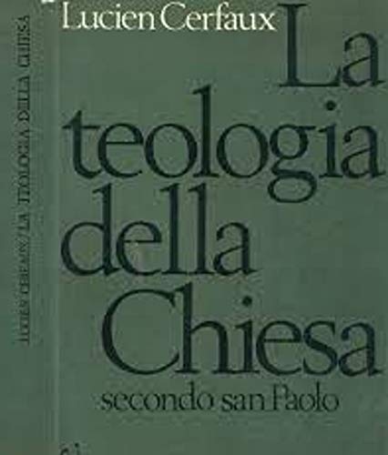 La teologia della Chiesa secondo San Paolo.