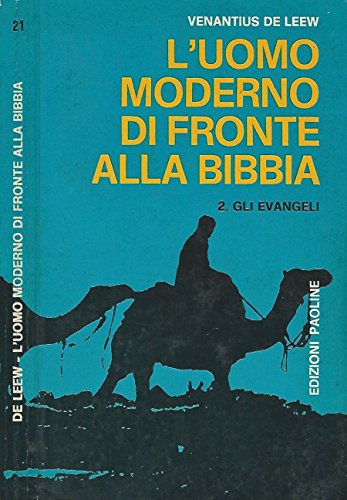 L' Uomo moderno di fronte alla Bibbia. 2. gli evangeli.