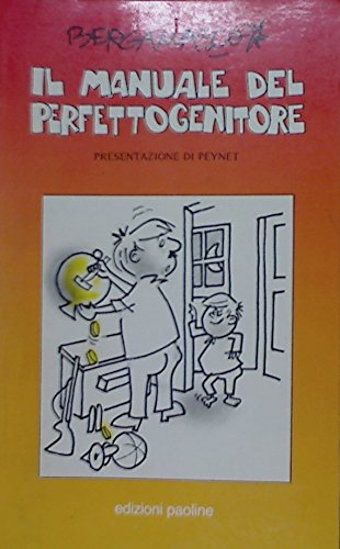 Il manuale del perfetto genitore