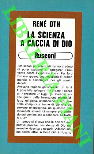 La scienza a caccia di Dio. La scienza moderna alla ricerca del creatore dell'universo
