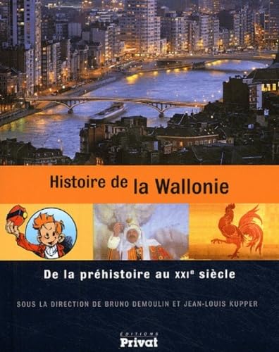 Histoire de la Wallonie: De la préhistoire au XXIe siècle: 0