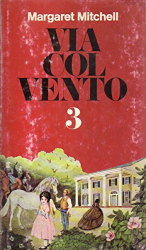 Via col vento vol. 3 Margaret Mitchell CDE 1977