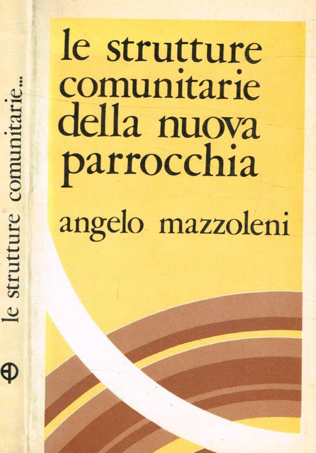 Le strutture comunitarie della nuova parrocchia