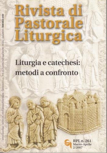 Rivista di pastorale liturgica Liturgia e catechesi: metodi a confronto - AA.VV.