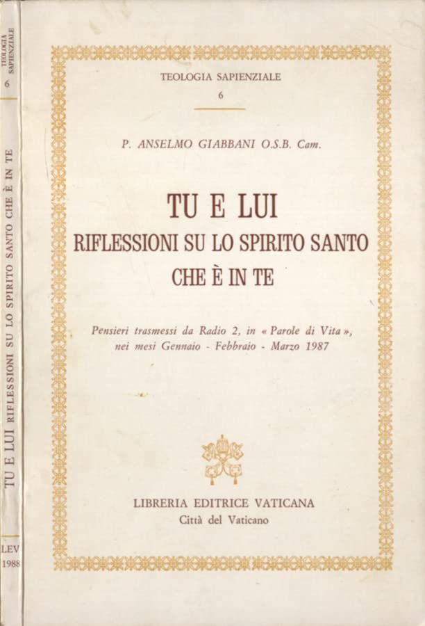Tu e lui. Riflessioni su lo Spirito Santo che è in te