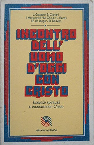 INCONTRO DELL'UOMO D'OGGI CON CRISTO