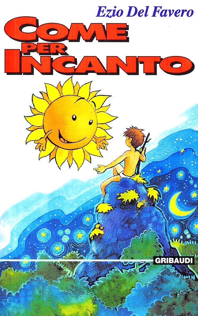 Come per incanto. Racconti e favole