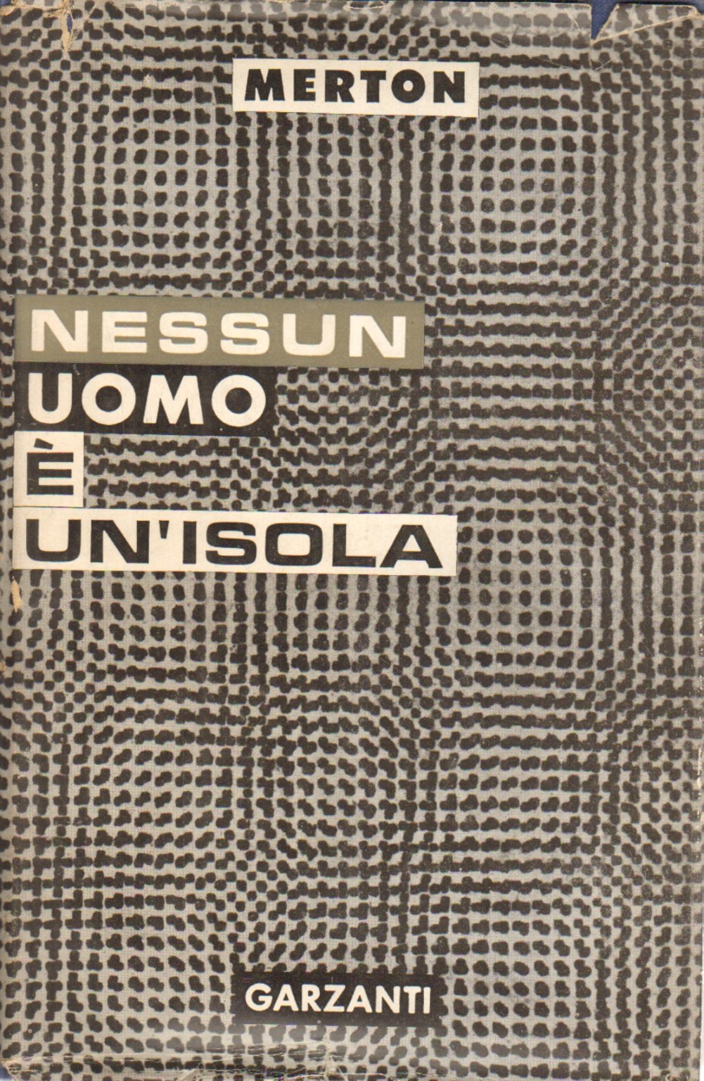 Nessun uomo è un'isola.