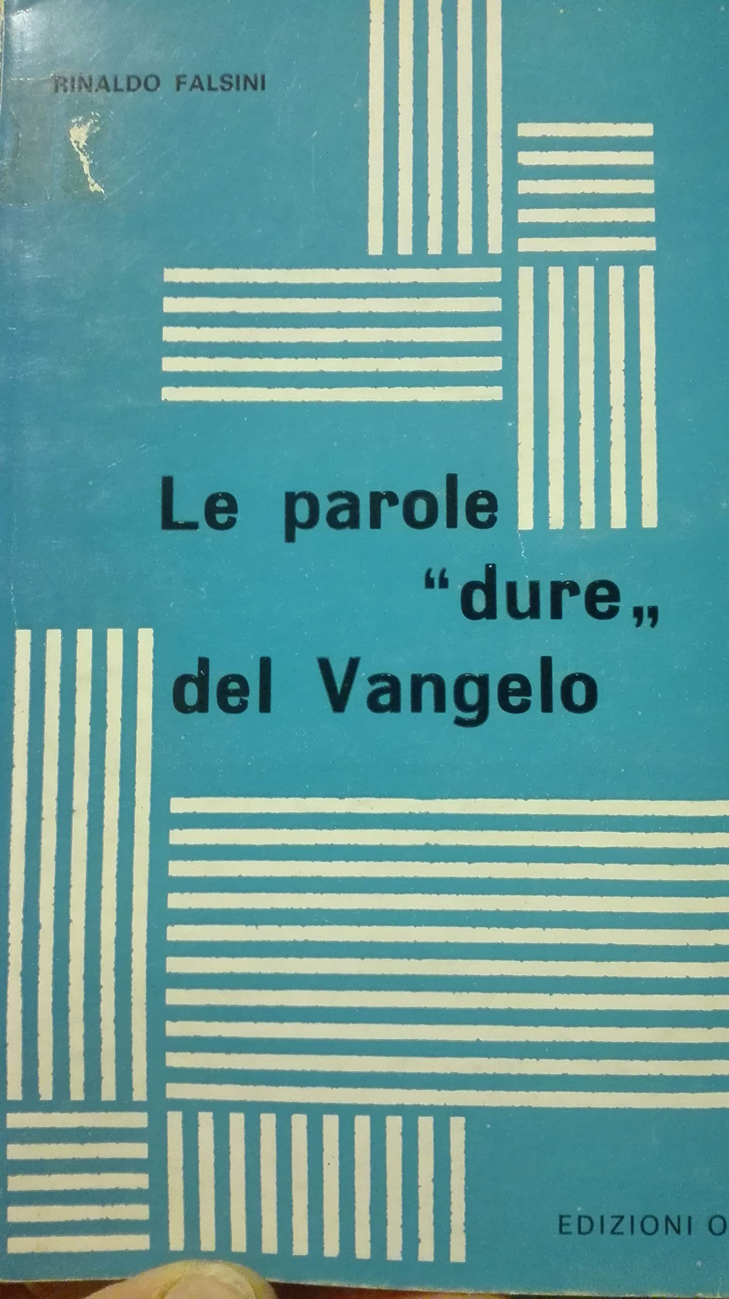 LE PAROLE DURE DEL VANGELO