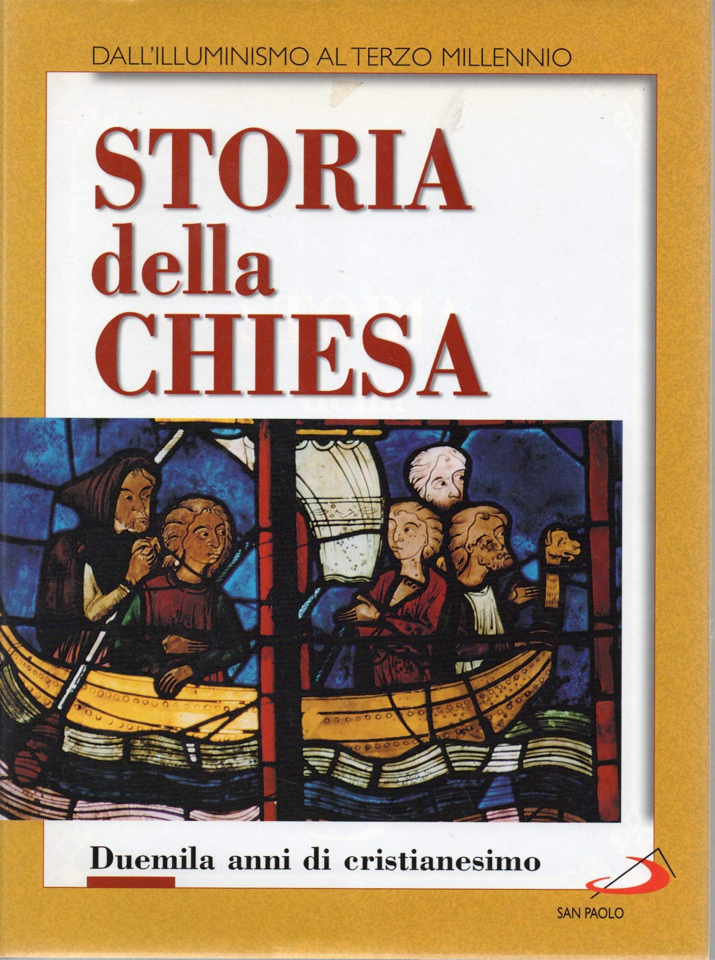 Storia della Chiesa duemila anni di cristianesimo Dall'illuminismo al terzo millennio Vol. 3 Terzo Tre