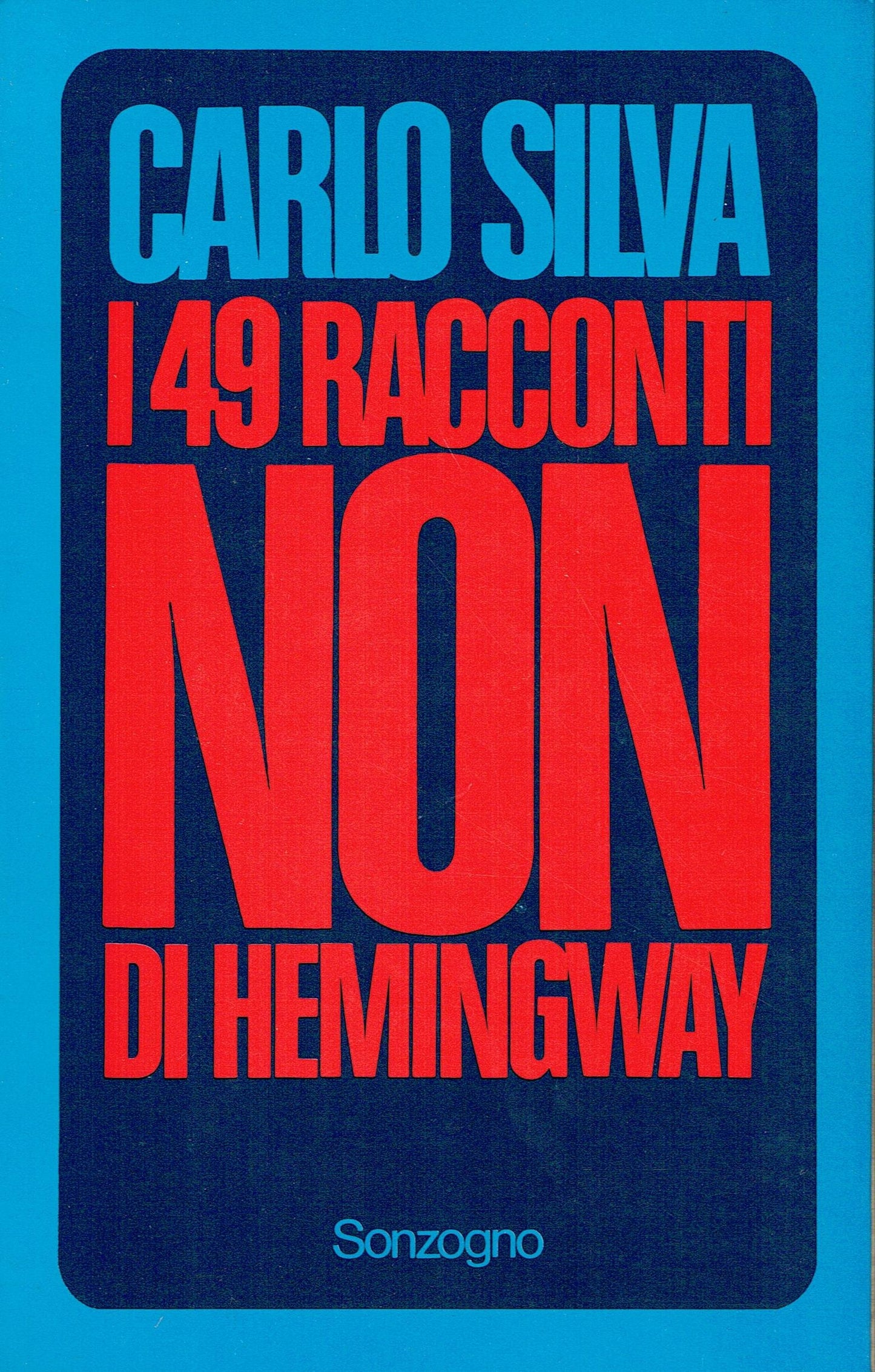 I 49 racconti NON di Hemingway