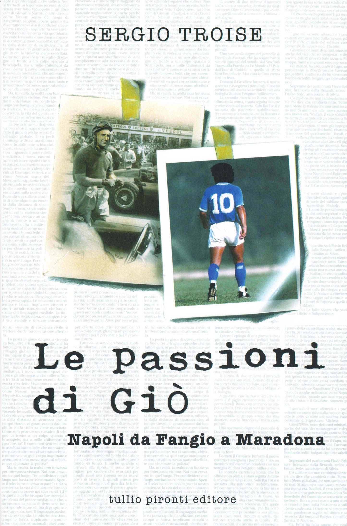 Le passioni di Giò. Napoli da Fangio a Maradona