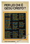 PER LEI, CHI E' GESU' CRISTO?