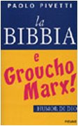 La Bibbia e Groucho Marx! Humor di Dio