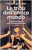 Le tribù dell'antico mondo. Lettera ai nipoti sulla fine del millennio