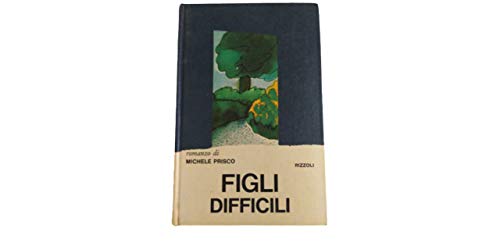 L Figli Difficili, M. PRISCO, Rizzoli, Cop. Rigida