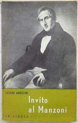 J 6873 LIBRO INVITO AL MANZONI DI CESARE ANGELINI 6A EDIZIONE 1960