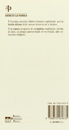 Ascolta la parola. «Lectio divina» per la liturgia domenicale e festiva. Anno A. Dalla 22ª alla 34ª domenica del tempo ordinario (Vol. 4)