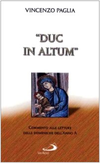 "Duc in Altum". Commento alle letture delle domeniche dell'anno A