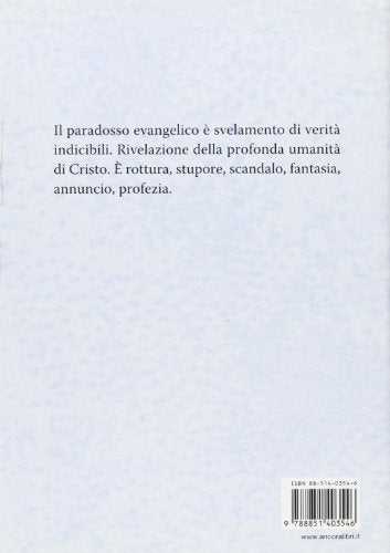 La cruna e il cammello. Percorsi evangelici e umanità di Gesù