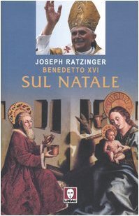 Sul Natale (I pellicani) di Benedetto XVI (Joseph Ratzinger) (2005) Tapa dura