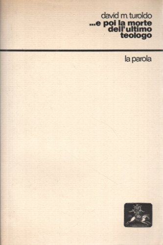... e poi la morte dell'ultimo teologo