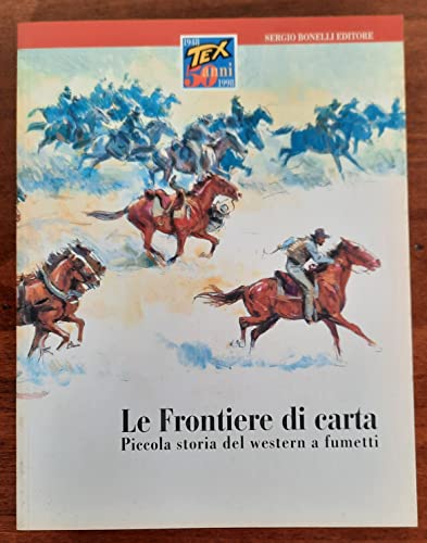 Le frontiere di carta. Piccola storia del western a fumetti.