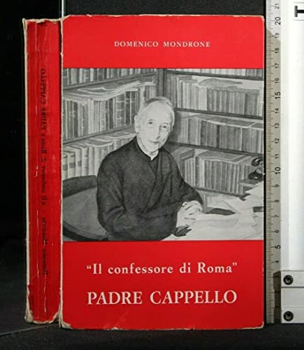 'IL CONFESSORE DI ROMA'' PADRE CAPPELLO