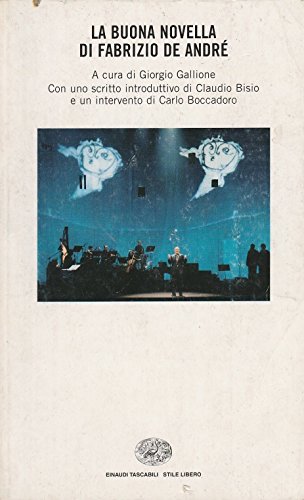 La buona novella di Fabrizio de Andre a cura di Giorgio Gallione ed.Einaudi A86