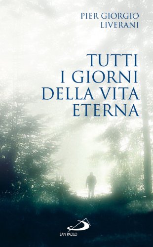 Tutti i giorni della vita eterna
