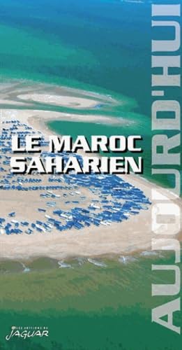 Le Maroc saharien