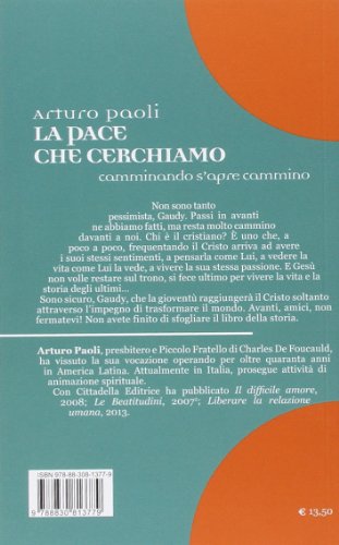 La pace che cerchiamo. Camminando s’apre cammino il cammino