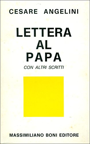 Lettera al Papa con altri scritti.