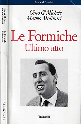 Le formiche. Ultimo atto.