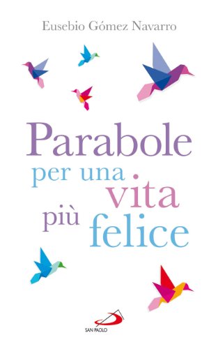 Parabole per una vita più felice