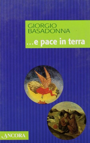 ... E pace in terra