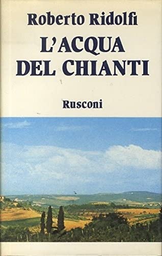 L’acqua del Chianti.