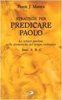 Strategie per predicare Paolo. Le letture paoline nelle domeniche del tempo ordinario A-B-C