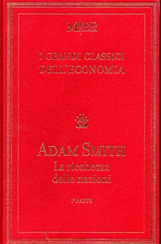LA RICCHEZZA DELLE NAZIONI PRIMA PARTE