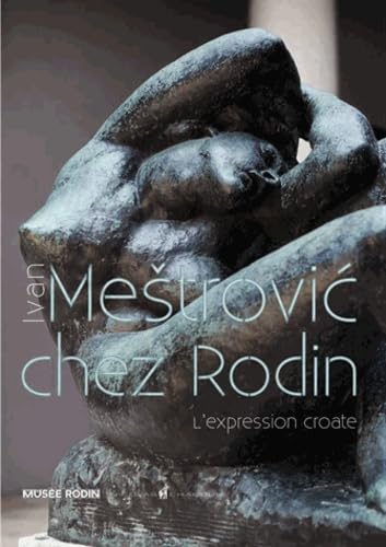 Ivan Mestrovic chez Rodin: L'expression croate