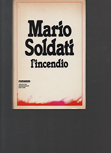 L'incendio. Romanzo. Prima edizione.