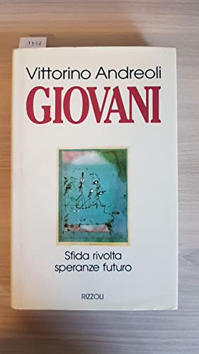 Giovani. Sfida, rivolta, speranze, futuro